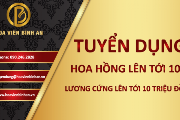 Hoa Viên Bình An tuyển dụng nhân sự số lượng lớn